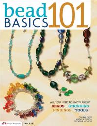 Icon image Bead Basics 101: All You Need To Know About Beads Stringing, Findings, Tools