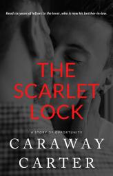 Icon image The Scarlet Lock: A Story of Opportunity