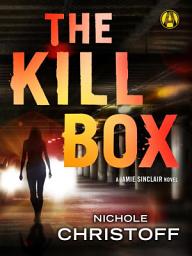 Icon image The Kill Box: A Jamie Sinclair Novel