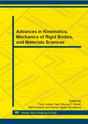 Icon image Advances in Kinematics, Mechanics of Rigid Bodies, and Materials Sciences