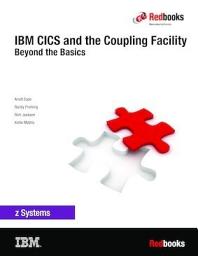 Icon image IBM CICS and the Coupling Facility: Beyond the Basics