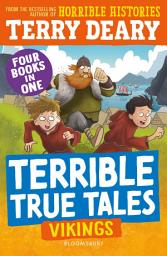 Icon image Terrible True Tales: Vikings: From the author of Horrible Histories, perfect for 7+