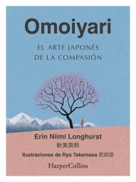 Icon image Omoiyari. El arte japonés de la compasión