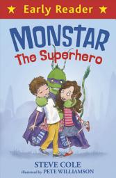 Icon image Early Reader: Monstar, the Superhero