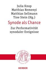 Icon image Synode als Chance: Zur Performativität synodaler Ereignisse