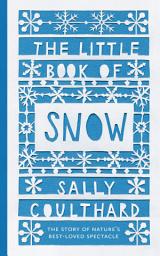 Icon image The Little Book of Snow