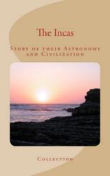 Icon image The Incas : Story of their Astronomy and Civilization