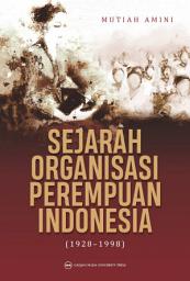 Icon image Sejarah Organisasi Perempuan Indonesia: 1928-1998