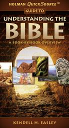 Icon image Holman Quicksource Guide to Understanding the Bible: A Book-By-Book Overview