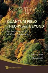 Icon image Quantum Field Theory And Beyond: Essays In Honor Of Wolfhart Zimmermann - Proceedings Of The Symposium In Honor Of Wolfhart Zimmermann's 80th Birthday