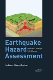 Icon image Earthquake Hazard Assessment: India and Adjacent Regions