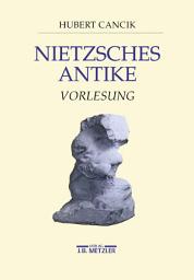 Icon image Nietzsches Antike: Vorlesung