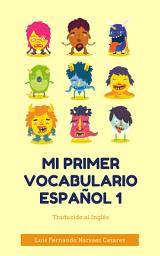 Icon image Las 1000 Palabras Para Niños en Español Traducidas al Inglés