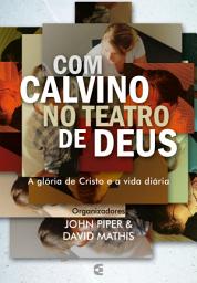 Icon image Com Calvino no teatro de Deus