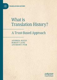 Icon image What is Translation History?: A Trust-Based Approach