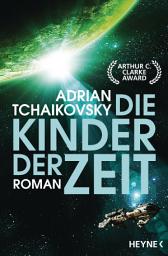 Icon image Die Kinder der Zeit: Roman