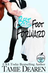 Icon image Best Foot Forward: A Sweet Romantic Comedy