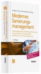 Icon image Modernes Sanierungsmanagement: Sanierungskonzepte, Finanzierungsinstrumente, Insolvenzverfahren, Haftungsrisiken, Arbeitsrecht und Verhandlungsführung, Ausgabe 4