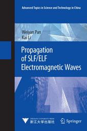 Icon image Propagation of SLF/ELF Electromagnetic Waves