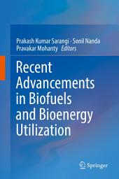 Icon image Recent Advancements in Biofuels and Bioenergy Utilization