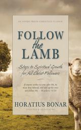 Icon image Follow the Lamb: Steps to Spiritual Growth for All Christ-Followers