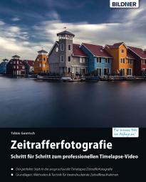 Icon image Zeitrafferfotografie: Schritt für Schritt zum professionellen Timelapse-Video