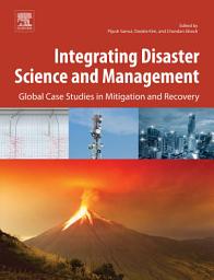 Icon image Integrating Disaster Science and Management: Global Case Studies in Mitigation and Recovery