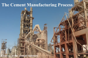 Icon image The Cement Manufacturing Process