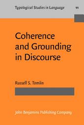 Icon image Coherence and Grounding in Discourse: Outcome of a Symposium, Eugene, Oregon, June 1984