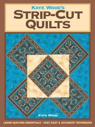 Icon image Kaye Wood's Strip-Cut Quilts