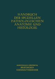 Icon image Weibliche Geschlechtsorgane: Zweiter Teil Krankheiten der Brustdrüsen und der Gebärmutterbänder