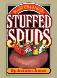 Icon image Stuffed Spuds: 100 Light Meals in a Potato