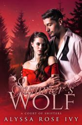 Icon image Summer's Wolf (A Court of Shifters Chronicles #3)