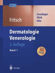 Icon image Dermatologie Venerologie: Grundlagen. Klinik. Atlas., Ausgabe 2