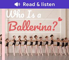 Icon image Who is a Ballerina? (Level 1 Reader)