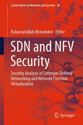 Icon image SDN and NFV Security: Security Analysis of Software-Defined Networking and Network Function Virtualization