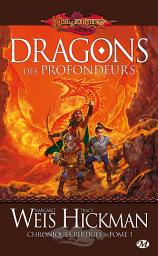 Icon image Chroniques perdues, T1 : Dragons des profondeurs