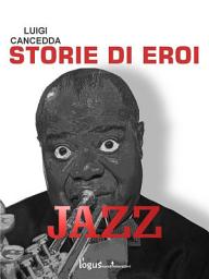 Icon image Jazz. Storie di eroi