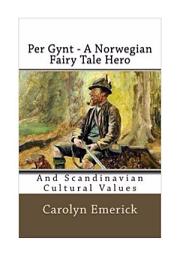 Icon image Per Gynt - A Norwegian Fairy Tale Hero: And Scandinavian Cultural Values