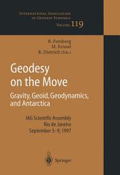 Icon image Geodesy on the Move: Gravity, Geoid, Geodynamics and Antarctica