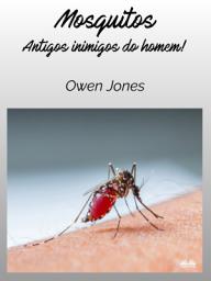 Icon image Mosquitos: Antigos inimigos do homem