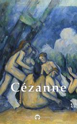 Icon image Delphi Complete Paintings of Paul Cézanne (Illustrated)