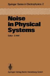 Icon image Noise in Physical Systems: Proceedings of the Fifth International Conference on Noise, Bad Nauheim, Fed. Rep. of Germany, March 13–16, 1978