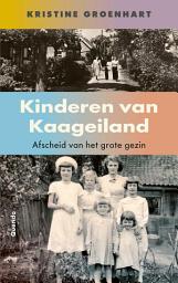 Icon image Kinderen van Kaageiland: Afscheid van het grote gezin