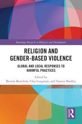 Icon image Religion and Gender-Based Violence: Global and Local Responses to Harmful Practices