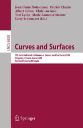 Icon image Curves and Surfaces: 7th International Conference, Avignon, France, June 24-30, 2010, Revised Selected Papers