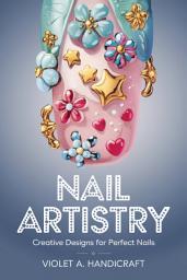 Icon image Nail Artistry: Creative Designs for Perfect Nails