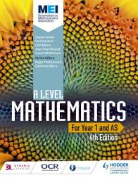 Icon image MEI A Level Mathematics Year 1 (AS) 4th Edition