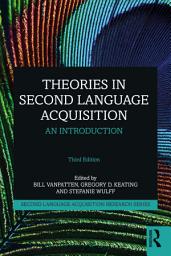 Icon image Theories in Second Language Acquisition: An Introduction, Edition 3