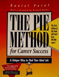 Icon image The Pie Method for Career Success: A Unique Way to Find Your Ideal Job